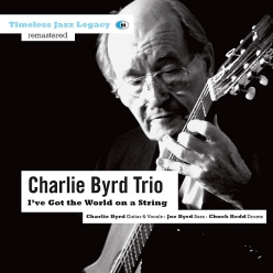 Charlie Byrd - I've Got The World On A String